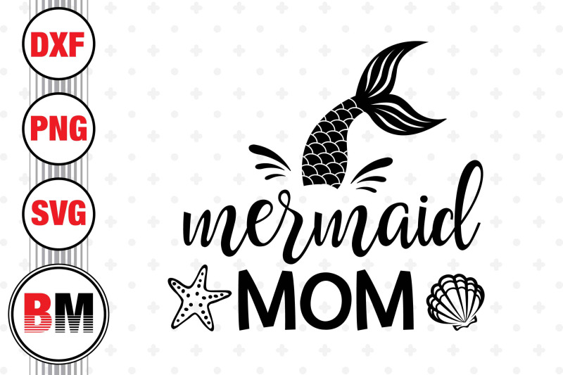 mermaid-mom-svg-png-dxf-files