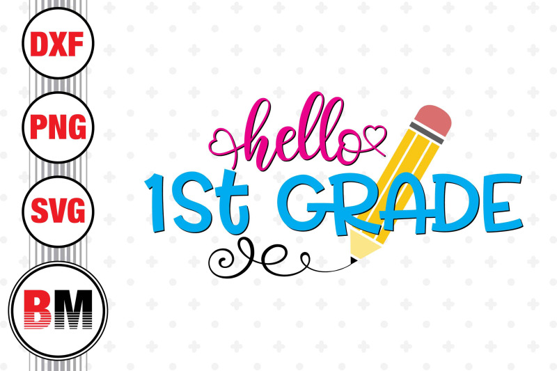 hello-1st-grade-svg-png-dxf-files