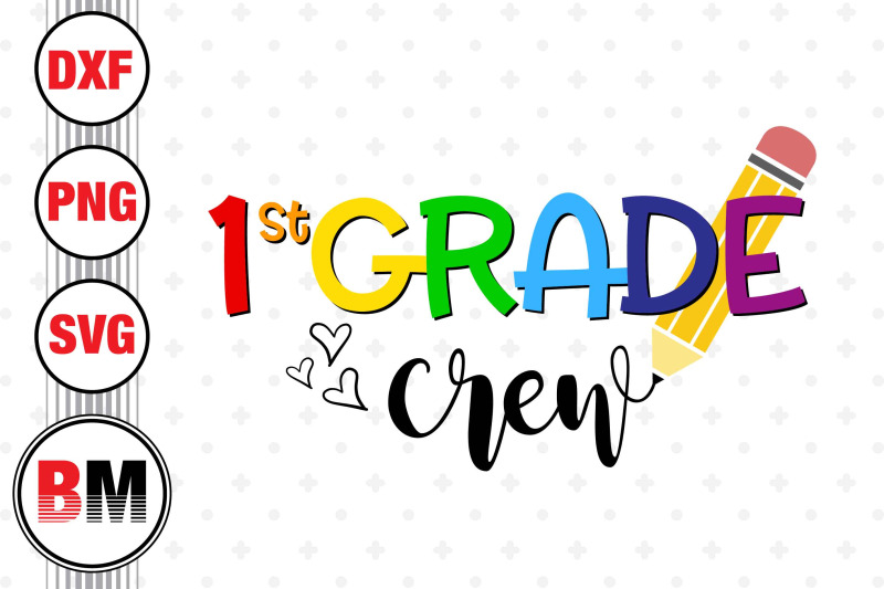 1st-grade-crew-svg-png-dxf-files