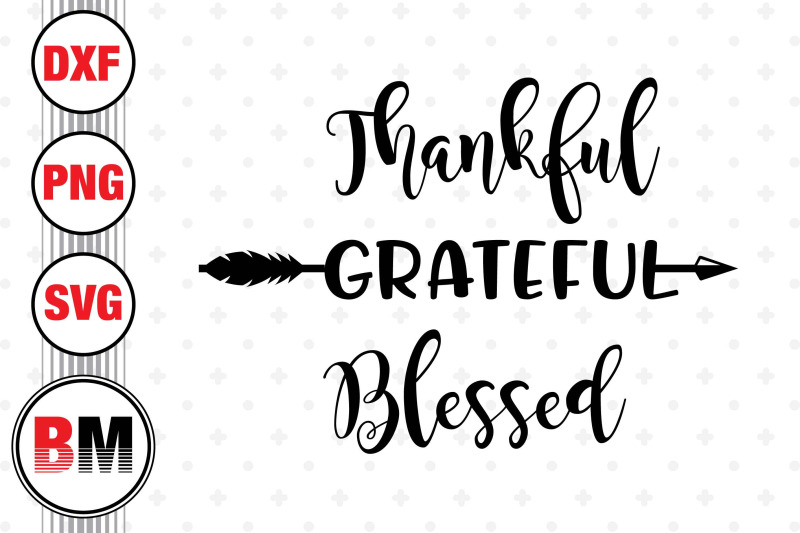 thankful-grateful-blessed-svg-png-dxf-files