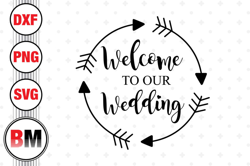 welcome-to-our-wedding-svg-png-dxf-files