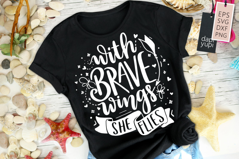 with-brave-wings-she-files-svg-butterfly-quotes