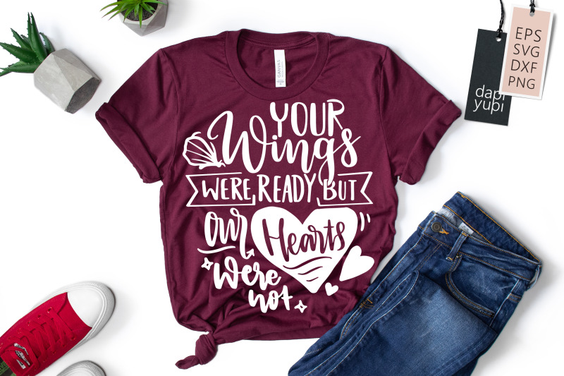 your-wings-we-ready-but-our-hearts-were-not-svg-butterfly-quotes