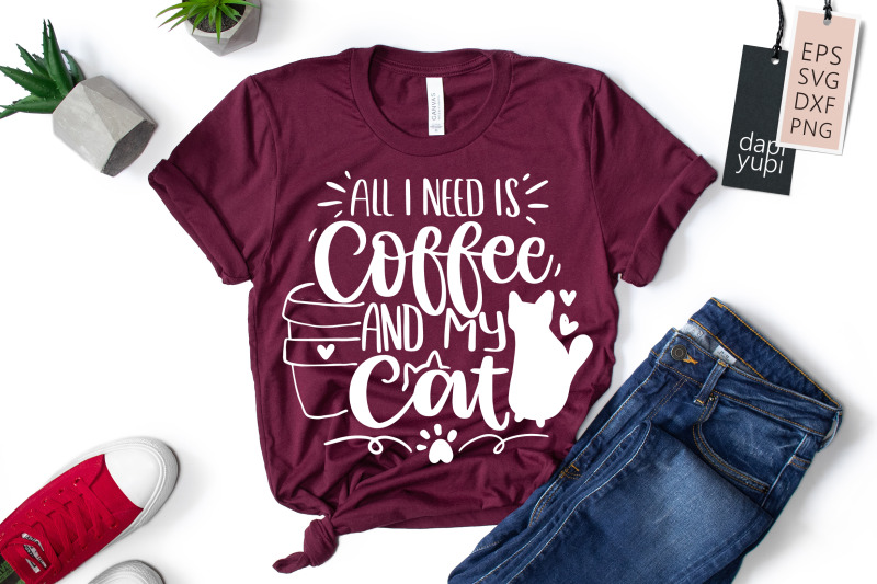 all-i-need-is-coffee-and-my-cat-svg-cat-lover-quotes