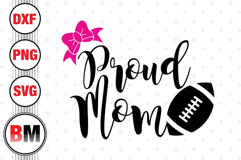 proud-mom-football-helmet-svg-png-dxf-files