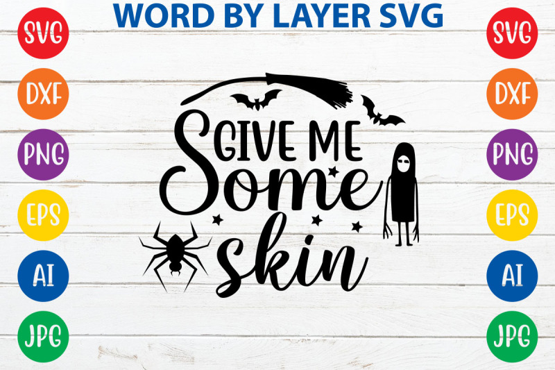 give-me-some-skin-svg-cut-file