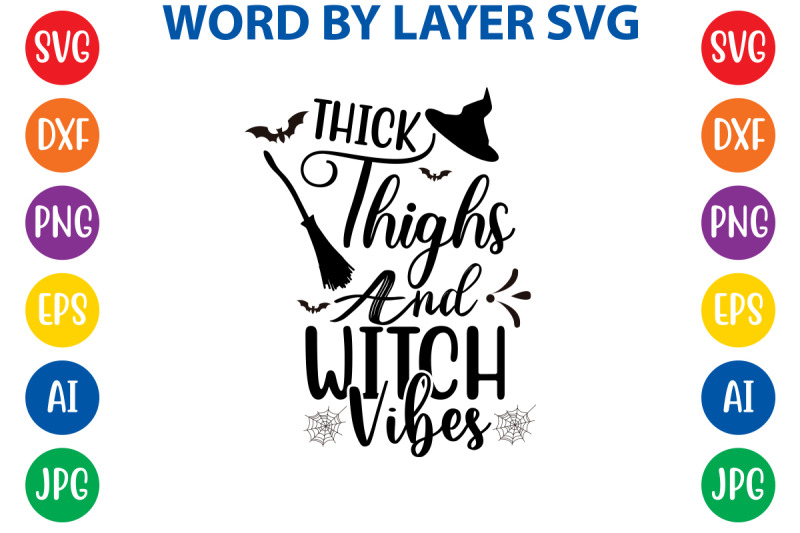 thick-thighs-and-witch-vibes-svg-cut-file