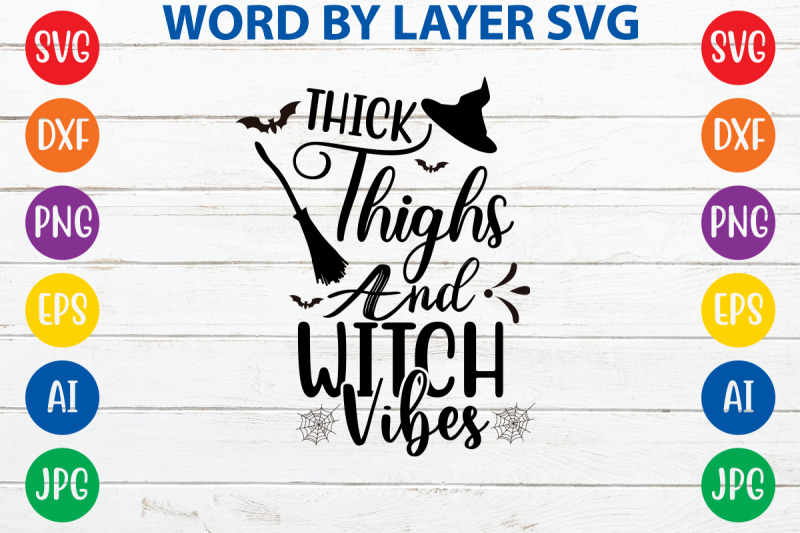 thick-thighs-and-witch-vibes-svg-cut-file