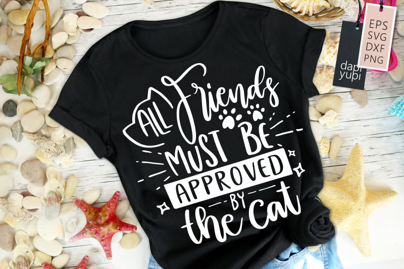 all-friends-must-be-approved-by-the-cat-svg-cat-lover-quotes