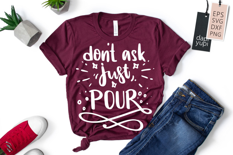 don-039-t-ask-just-pour-svg-coaster-quotes