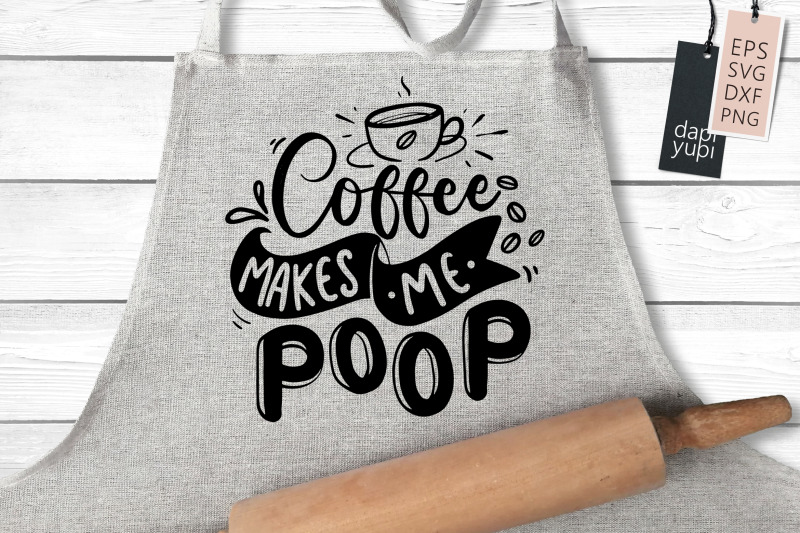 coffee-makes-me-poop-svg-coffee-quotes