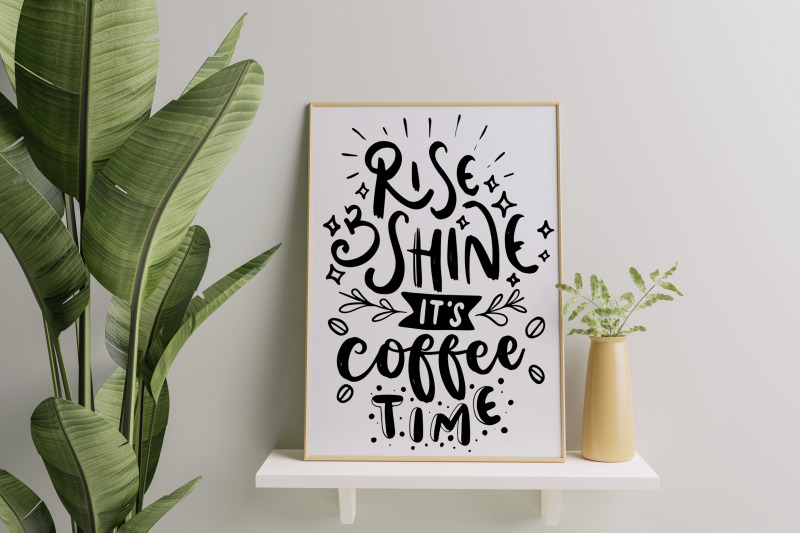 rise-and-shine-it-039-s-coffee-time-svg-coffee-quotes