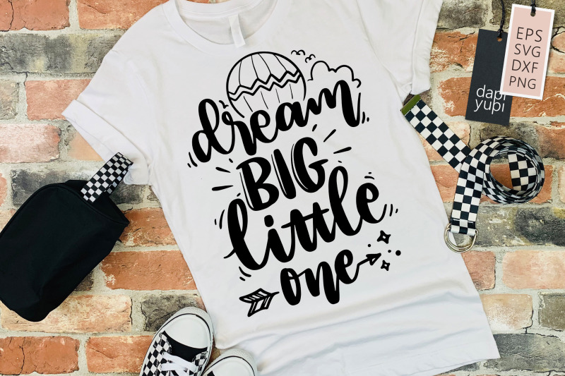 dream-big-little-one-svg-dream-quotes