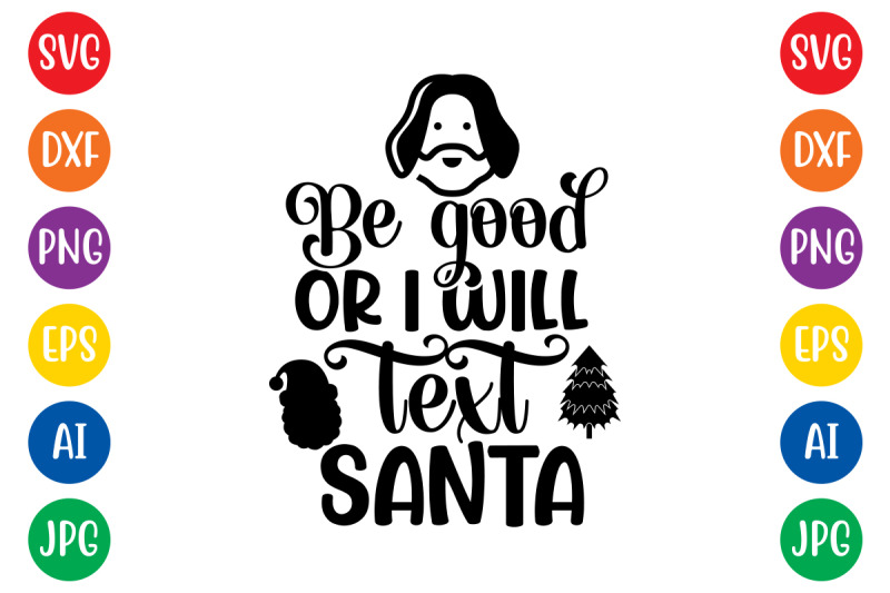 be-good-or-i-will-text-santa-svg-cut-file