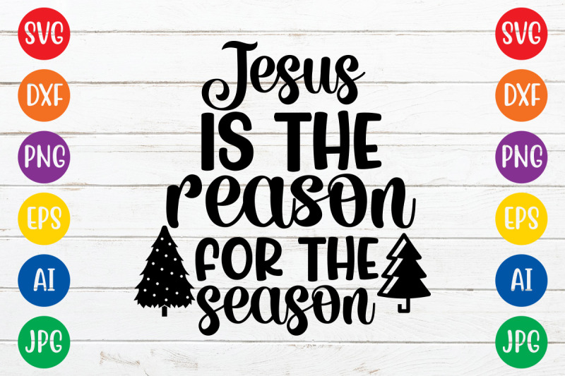 jesus-is-the-reason-for-the-season-svg-cut-file