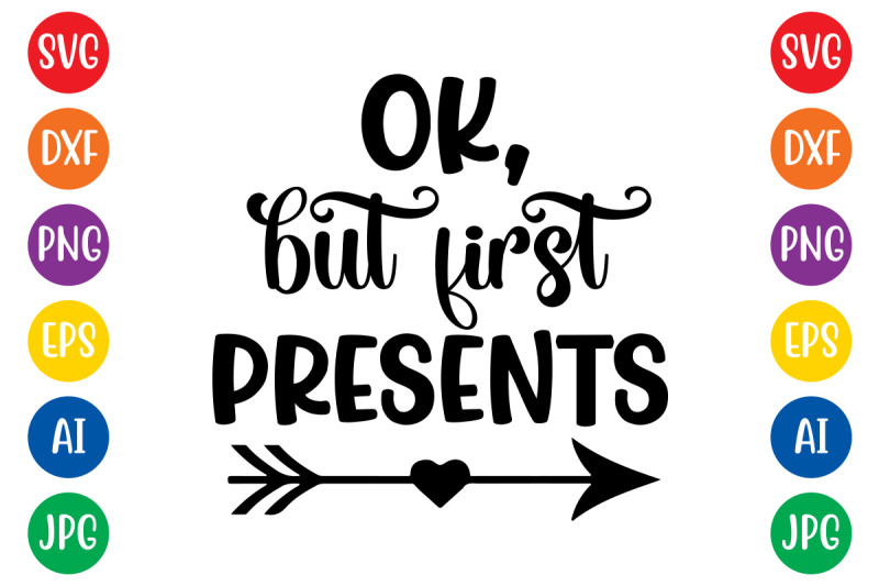 ok-but-first-presents-svg-cut-file