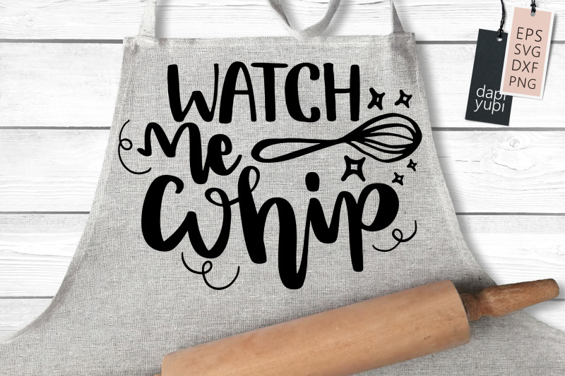 watch-me-whip-svg-funny-kitchen-quotes