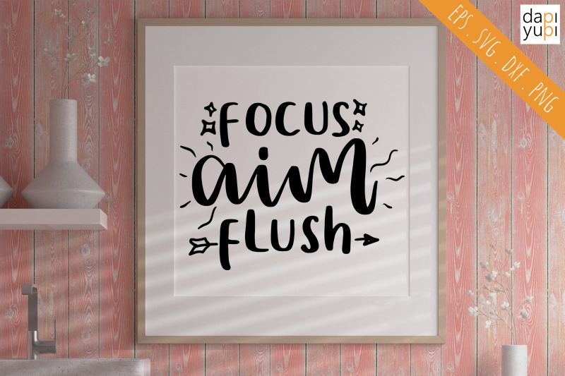 focus-aim-flush-svg-funny-bathroom-quotes