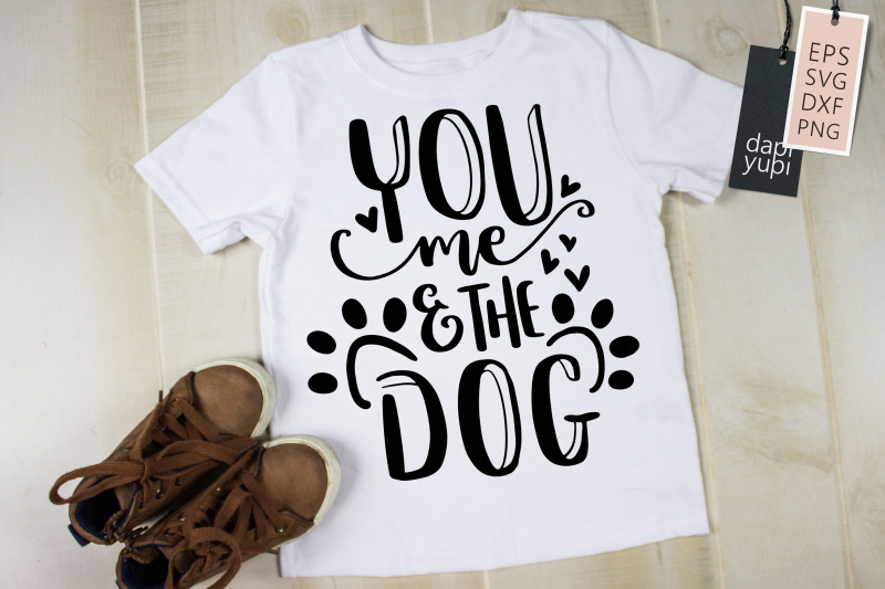 you-me-and-the-dog-svg-funny-dog-quotes