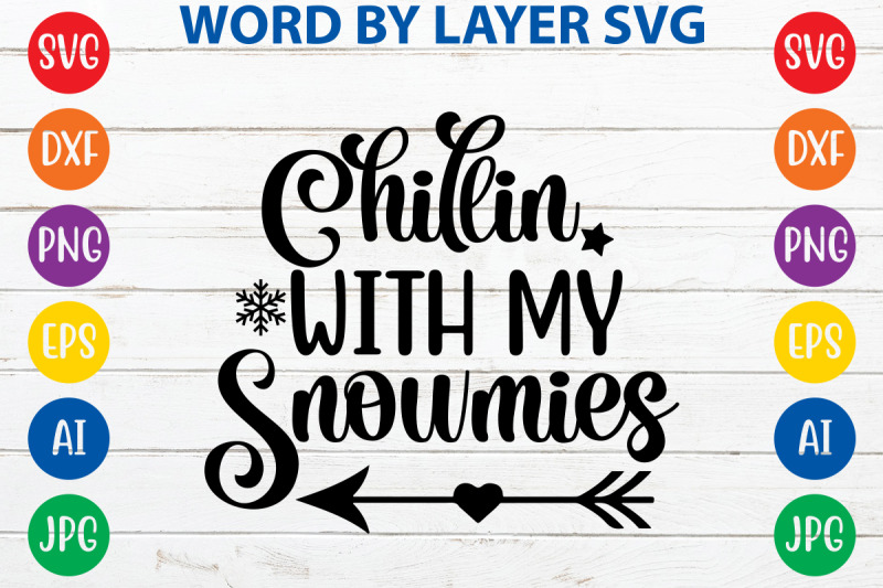 chillin-with-my-snowmies-svg-cut-file