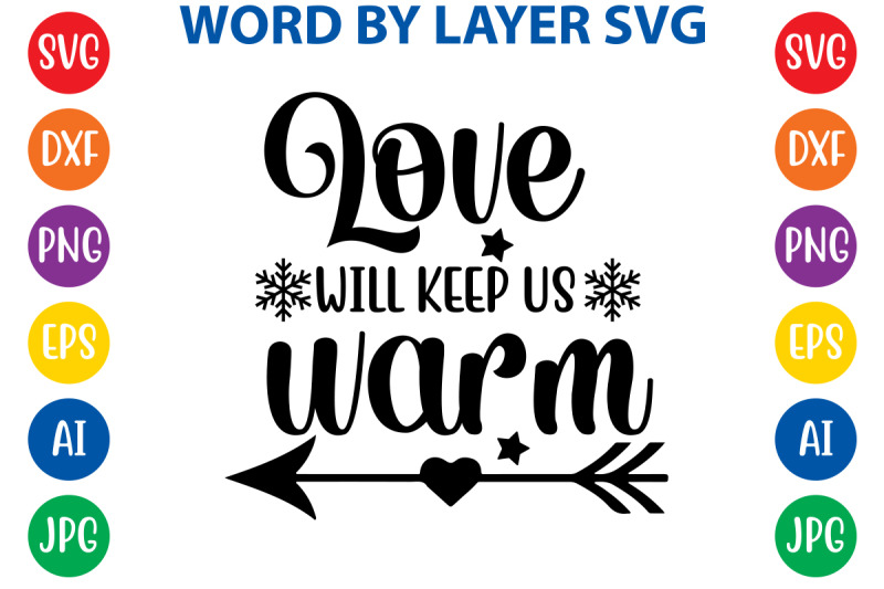 love-will-keep-us-warm-svg-cut-file