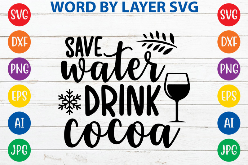 save-water-drink-cocoa-svg-cut-file