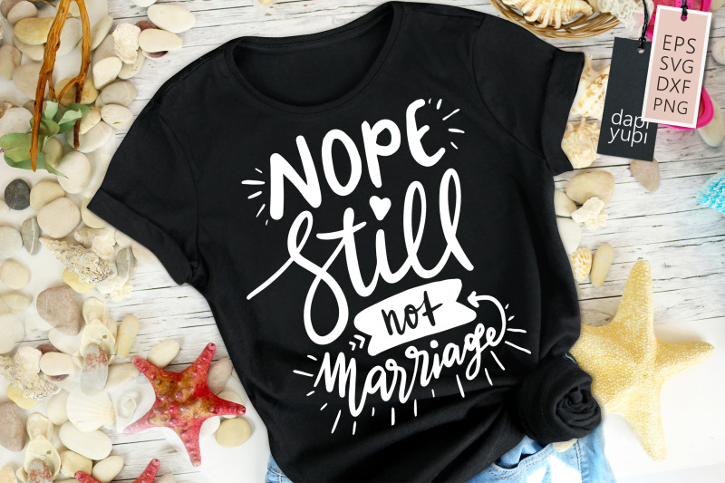 nope-still-not-marriage-svg-funny-quotes