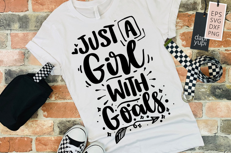 just-a-girl-with-goals-svg-girl-power-quotes