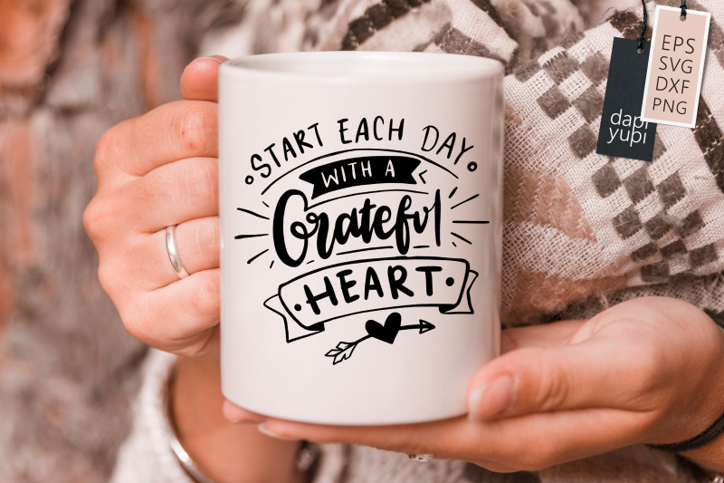 starts-each-day-with-a-grateful-heart-svg-grateful-quotes