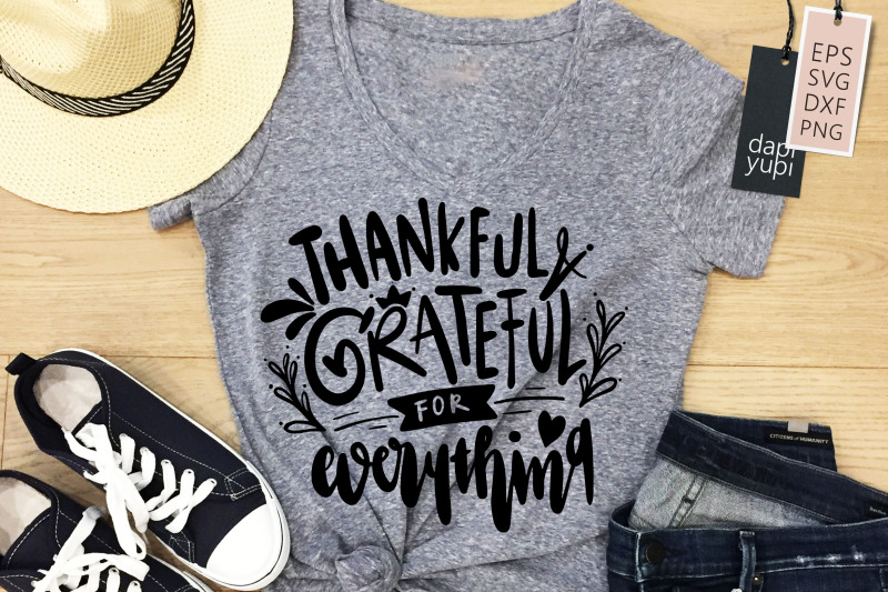 thankful-grateful-for-everything-svg-grateful-quotes