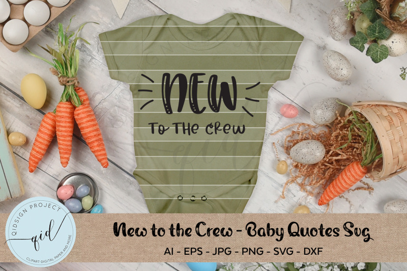 new-to-the-crew-baby-quotes-svg