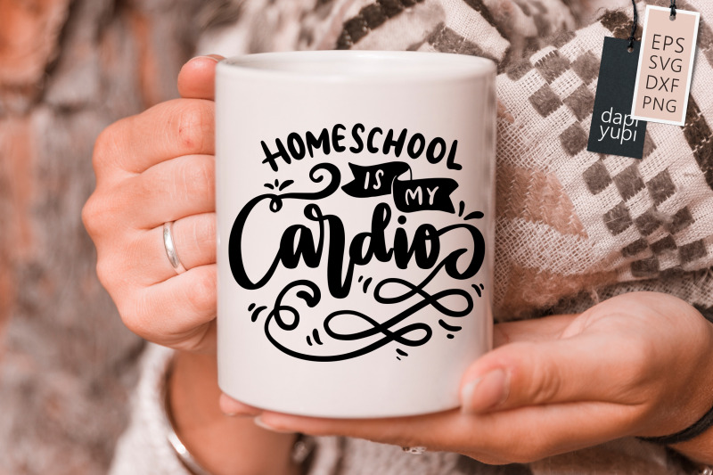 homeschool-is-my-cardio-svg-homeschool-quotes