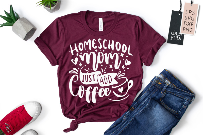 homeschool-mom-just-add-coffee-svg-homeschool-quotes