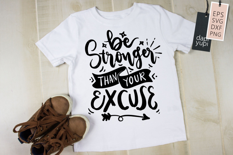 be-stronger-than-your-excuse-svg-inspirational-quotes