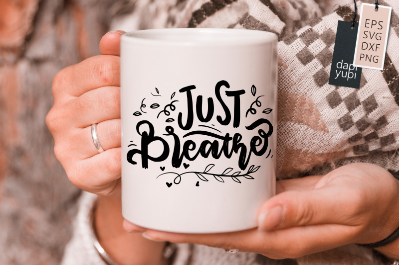 just-breathe-svg-inspirational-quotes