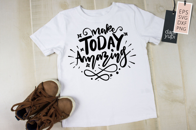 make-today-amazing-svg-inspirational-quotes