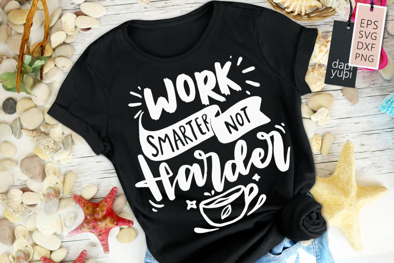 work-smarter-not-harder-svg-inspirational-quotes