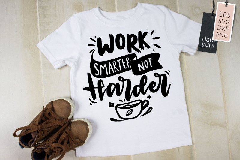 work-smarter-not-harder-svg-inspirational-quotes