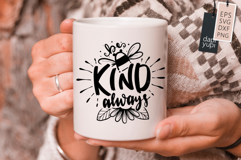 be-kind-always-svg-kindness-quotes