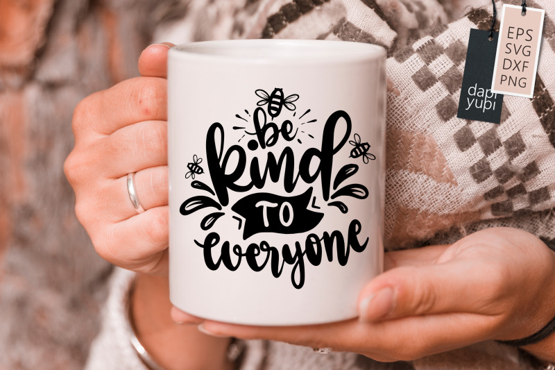 be-kind-to-everyone-svg-kindness-quotes