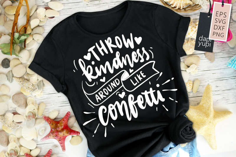 throw-kindness-around-like-confetti-svg-kindness-quotes