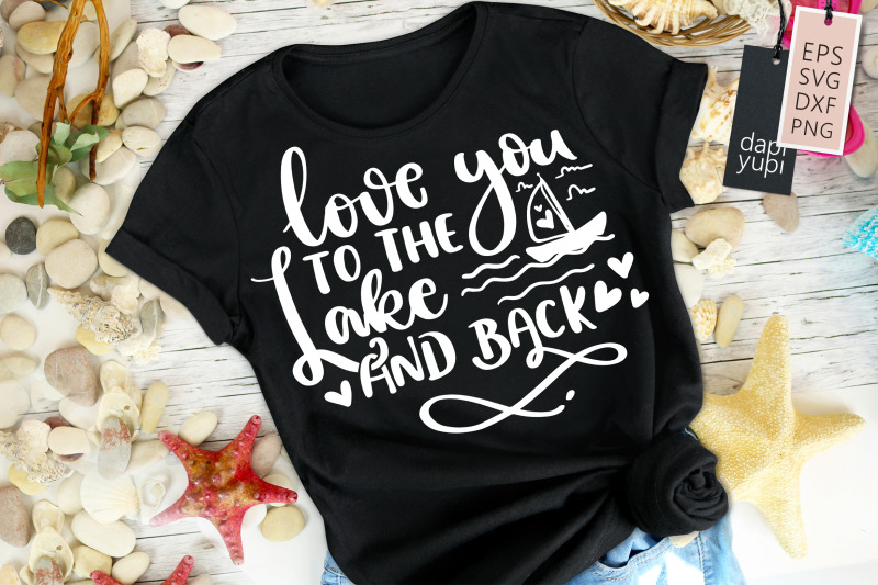 love-you-to-the-lake-and-back-svg-lake-ocean-quotes