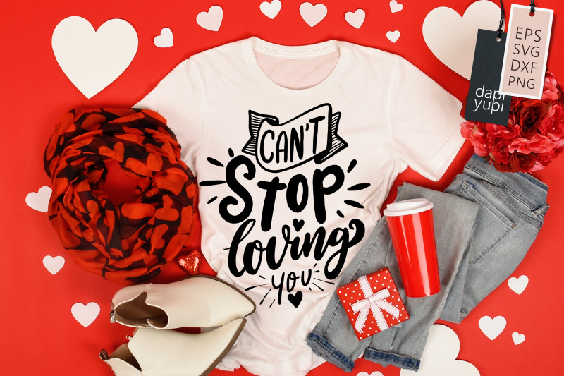 can-039-t-stop-loving-you-svg-love-quotes