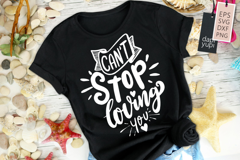 can-039-t-stop-loving-you-svg-love-quotes