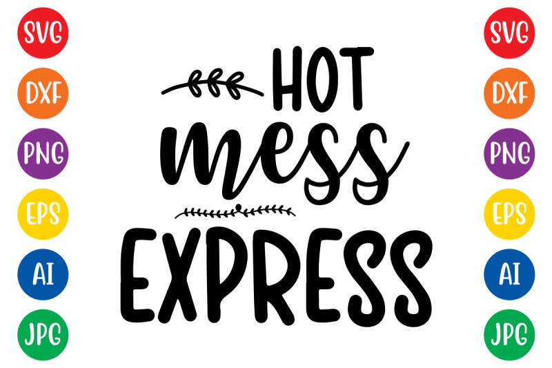 hot-mess-express-2-svg-cut-file