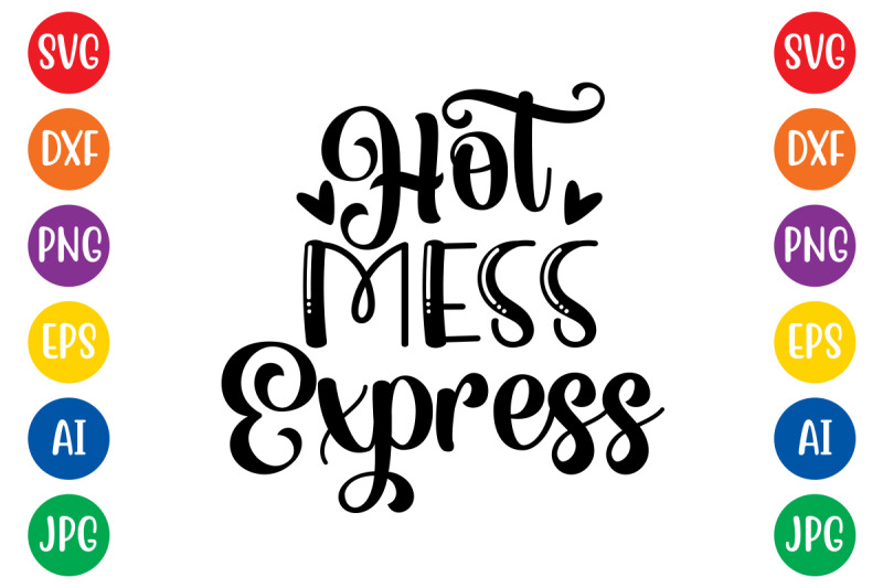 hot-mess-express5-svg-cut-file