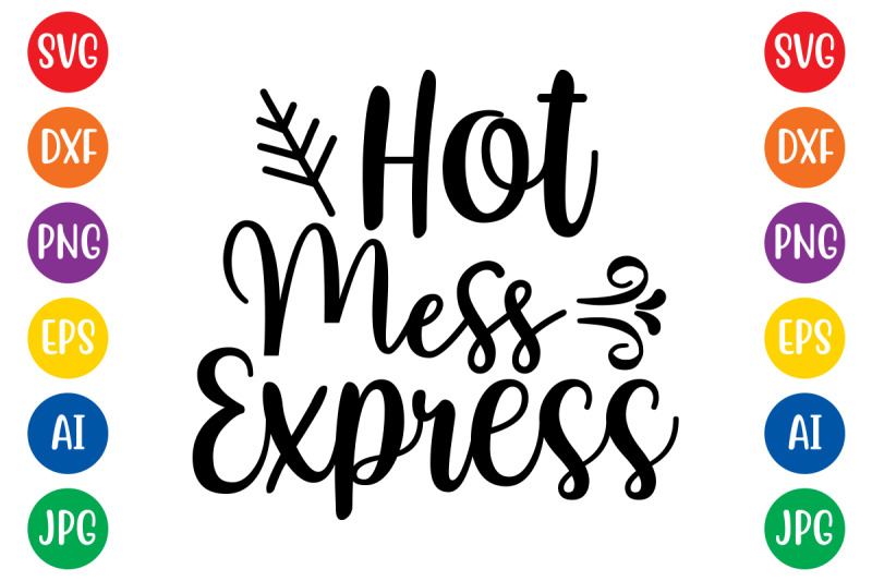 hot-mess-express6-svg-cut-file