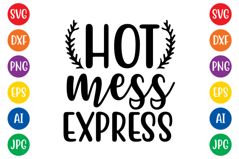 hot-mess-express8-svg-cut-file