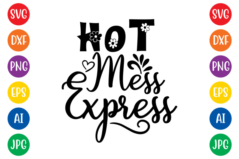 hot-mess-express9-svg-cut-file