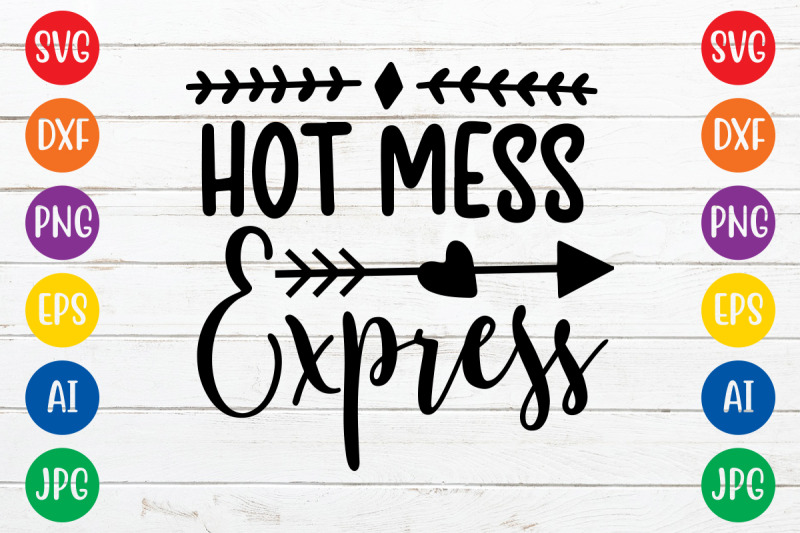 hot-mess-express10-svg-cut-file